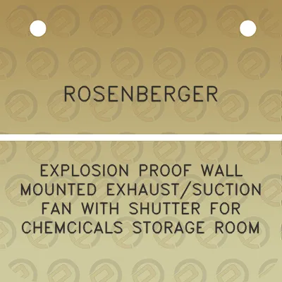 rosenberger-explosion-proof-wall-mounted-exhaustsuction-fan-with-shutter-for-chemcicals-storage-room