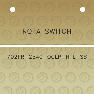 rota-switch-702fr-2540-oclp-htl-ss