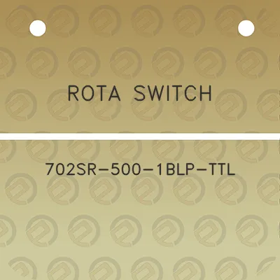 rota-switch-702sr-500-1blp-ttl