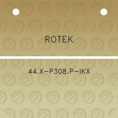 rotek-44x-p308p-ikx