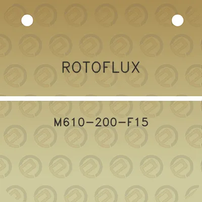 rotoflux-m610-200-f15