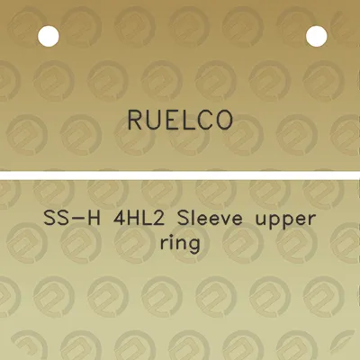 ruelco-ss-h-4hl2-sleeve-upper-ring