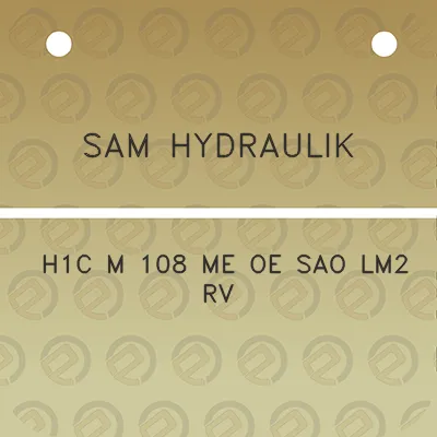 sam-hydraulik-h1c-m-108-me-oe-sao-lm2-rv