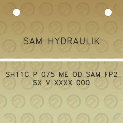 sam-hydraulik-sh11c-p-075-me-od-sam-fp2-sx-v-xxxx-000