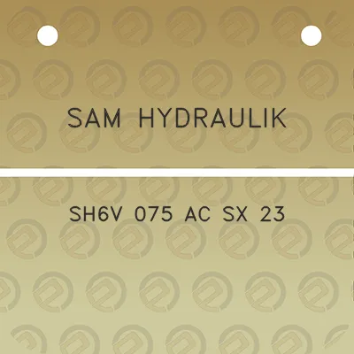 sam-hydraulik-sh6v-075-ac-sx-23