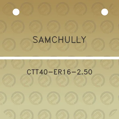 samchully-ctt40-er16-250