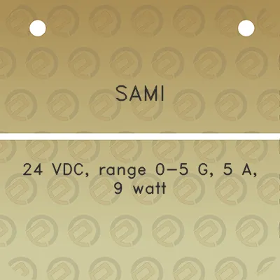 sami-24-vdc-range-0-5-g-5-a-9-watt