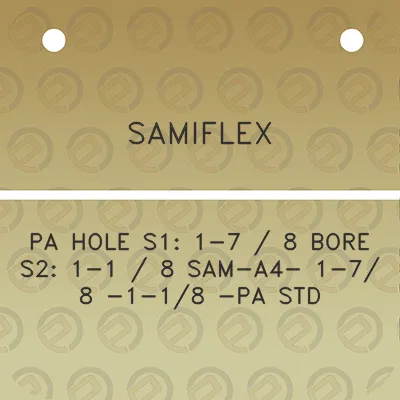 samiflex-pa-hole-s1-1-7-8-bore-s2-1-1-8-sam-a4-1-7-8-1-18-pa-std