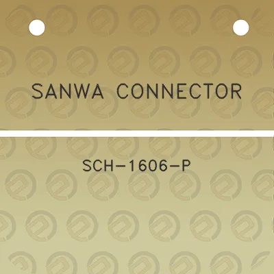 sanwa-connector-sch-1606-p