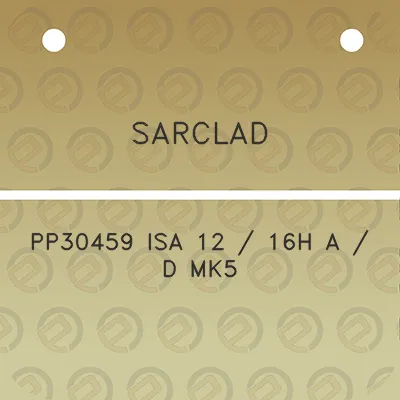 sarclad-pp30459-isa-12-16h-a-d-mk5