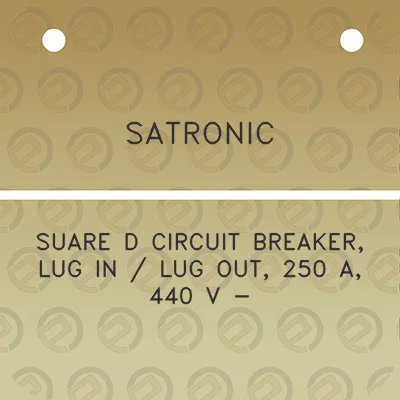 satronic-suare-d-circuit-breaker-lug-in-lug-out-250-a-440-v