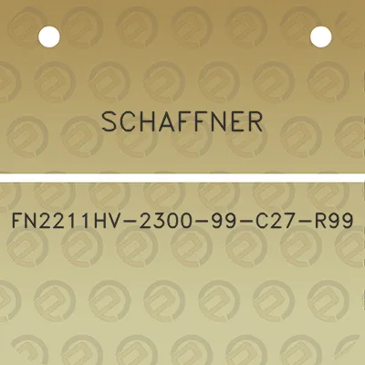 schaffner-fn2211hv-2300-99-c27-r99