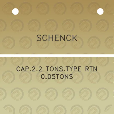 schenck-cap22-tonstype-rtn-005tons