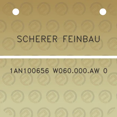 scherer-feinbau-1an100656-w060000aw-0