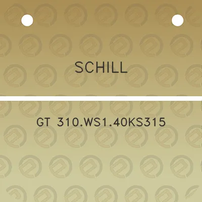 schill-gt-310ws140ks315