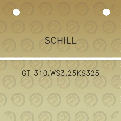 schill-gt-310ws325ks325