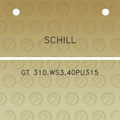 schill-gt-310ws340pu315