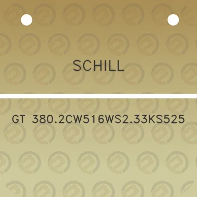 schill-gt-3802cw516ws233ks525