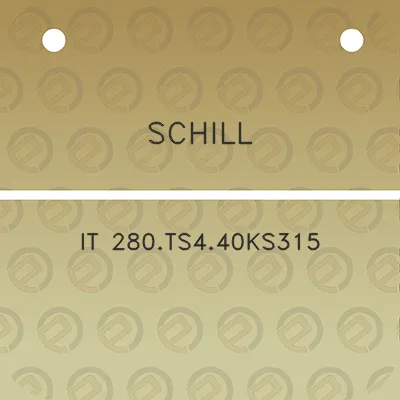 schill-it-280ts440ks315