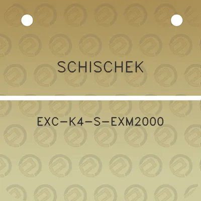 schischek-exc-k4-s-exm2000