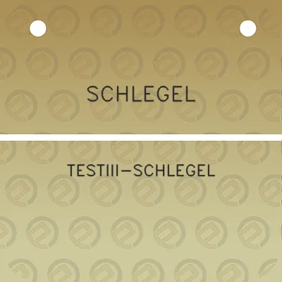 schlegel-testiii-schlegel