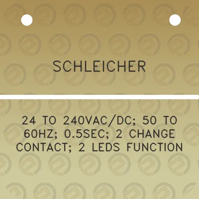 schleicher-24-to-240vacdc-50-to-60hz-05sec-2-change-contact-2-leds-function