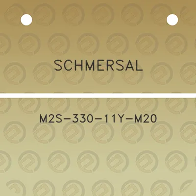 schmersal-m2s-330-11y-m20