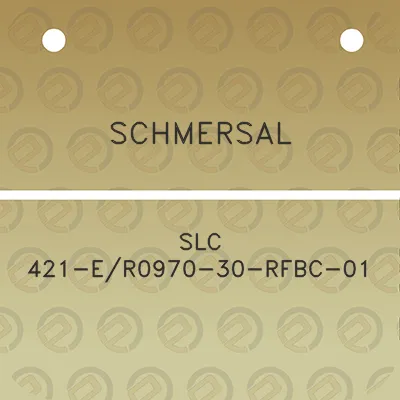 schmersal-slc-421-er0970-30-rfbc-01