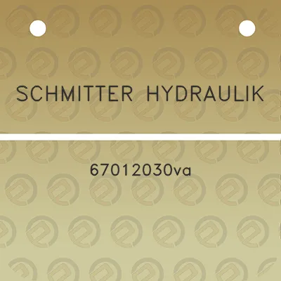 schmitter-hydraulik-67012030va