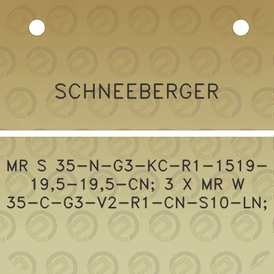 schneeberger-mr-s-35-n-g3-kc-r1-1519-195-195-cn-3-x-mr-w-35-c-g3-v2-r1-cn-s10-ln