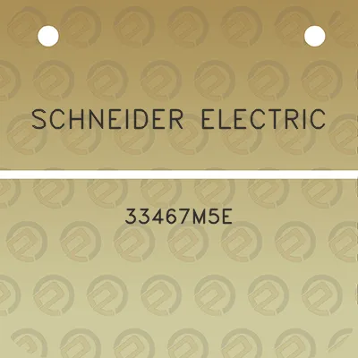 schneider-electric-33467m5e