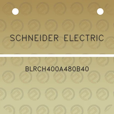 schneider-electric-blrch400a480b40