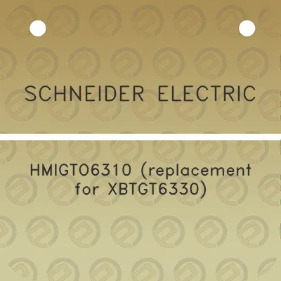 schneider-electric-hmigto6310-replacement-for-xbtgt6330