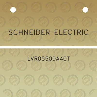 schneider-electric-lvr05500a40t