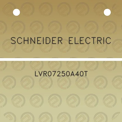 schneider-electric-lvr07250a40t