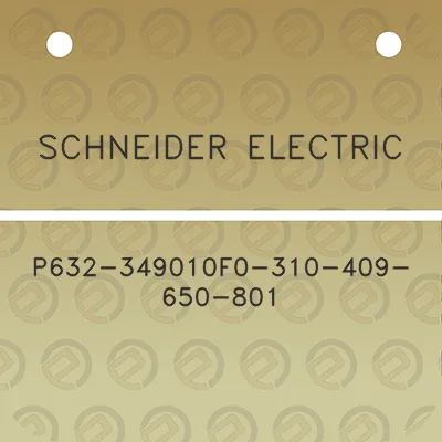 schneider-electric-p632-349010f0-310-409-650-801