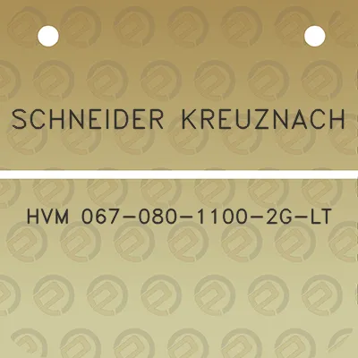 schneider-kreuznach-hvm-067-080-1100-2g-lt