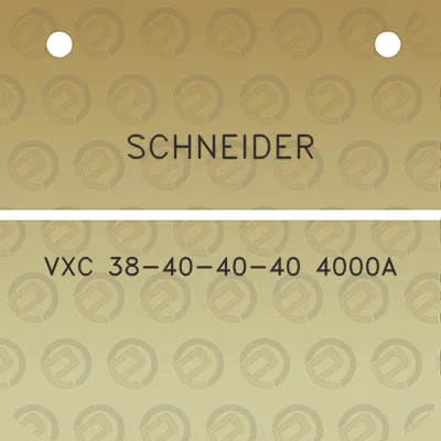 schneider-vxc-38-40-40-40-4000a