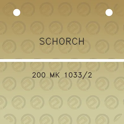 schorch-200-mk-10332