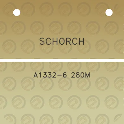 schorch-a1332-6-280m