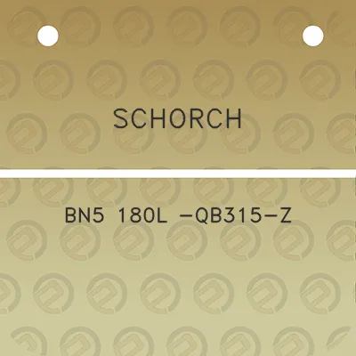 schorch-bn5-180l-qb315-z