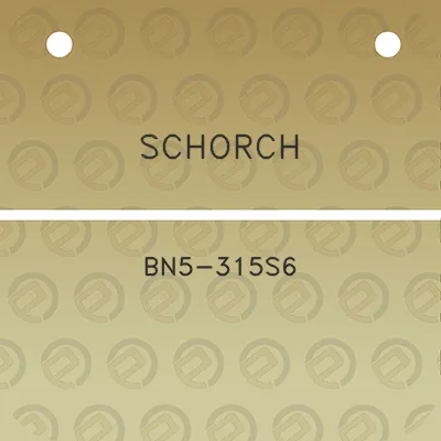 schorch-bn5-315s6