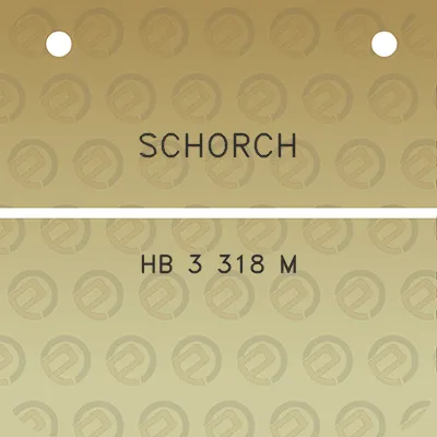 schorch-hb-3-318-m