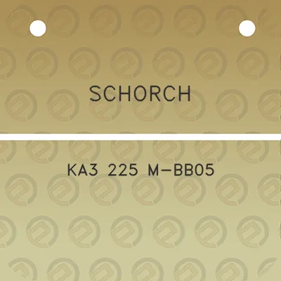 schorch-ka3-225-m-bb05