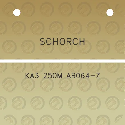 schorch-ka3-250m-ab064-z