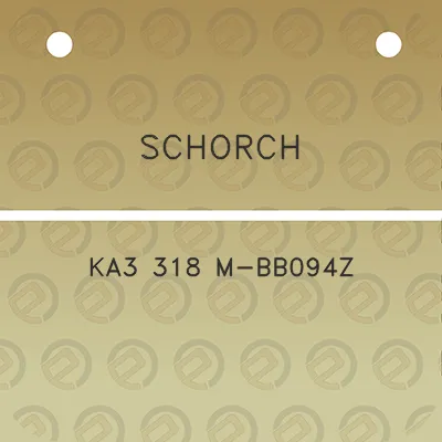 schorch-ka3-318-m-bb094z