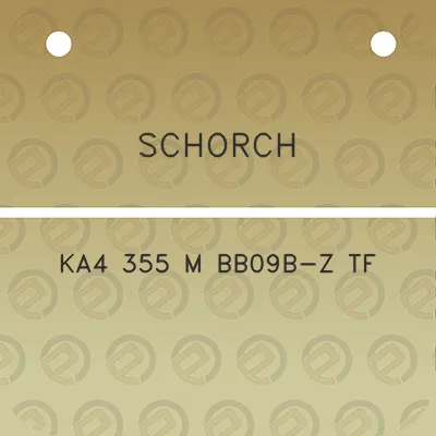 schorch-ka4-355-m-bb09b-z-tf