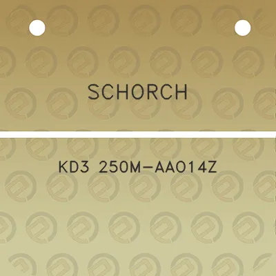 schorch-kd3-250m-aao14z