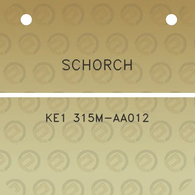 schorch-ke1-315m-aa012