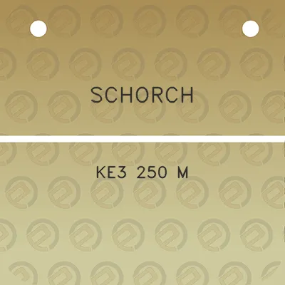 schorch-ke3-250-m